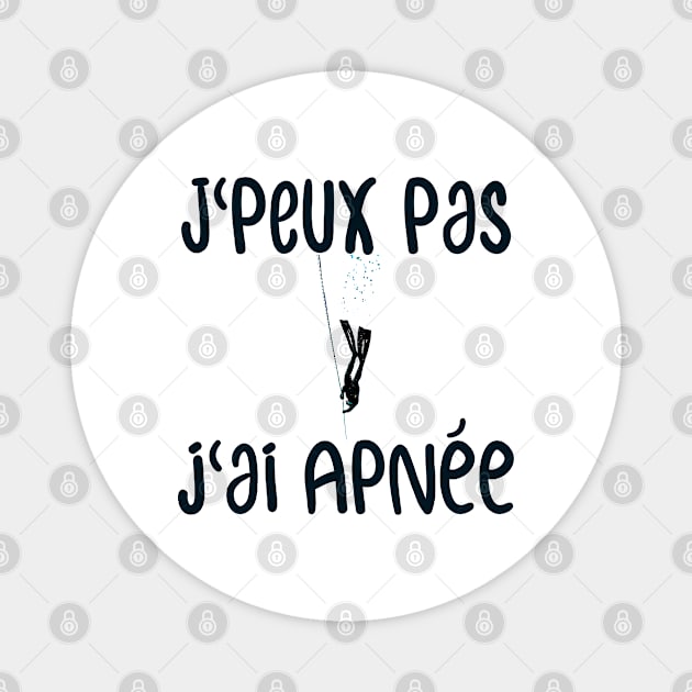 J'peux pas j'ai apnee Magnet by ChezALi